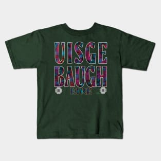 Uisge Baugh Water of Life - Ireland Kids T-Shirt